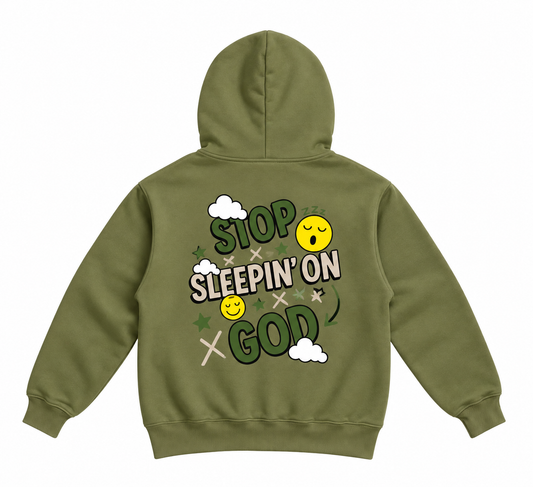 Stop Sleepin' On God Hoodie — Olive Green