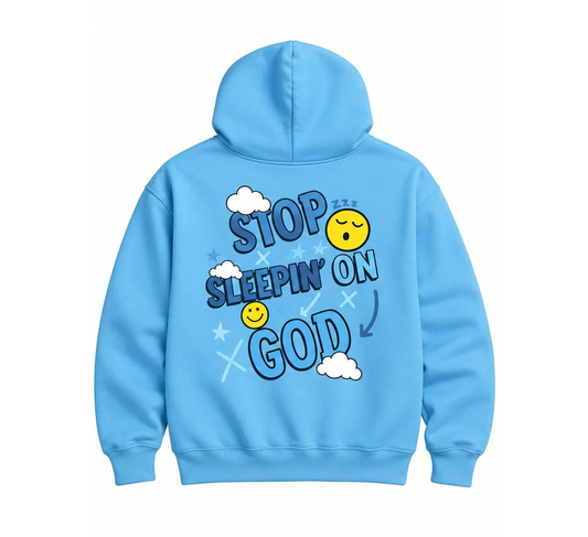Stop Sleepin' On God Hoodie — Blue