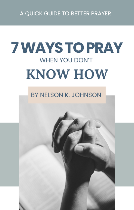 7 Ways To Pray: When You Don't Know How Ebook